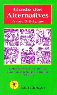 Guide des alternatives. France & Belgique - Collectif