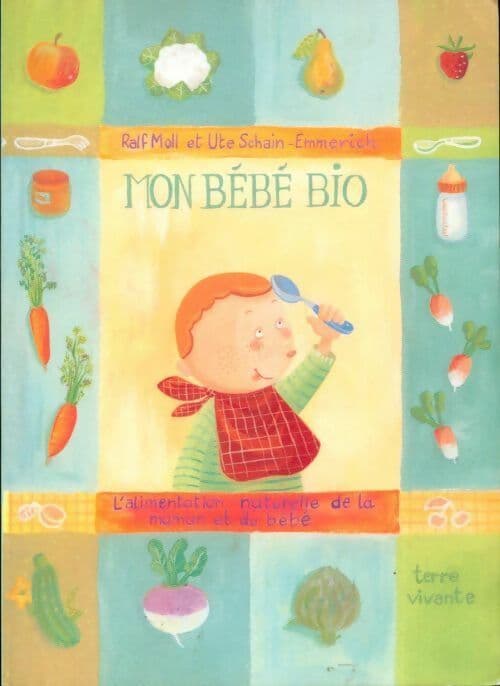 Mon bébé bio - Ralf Moll