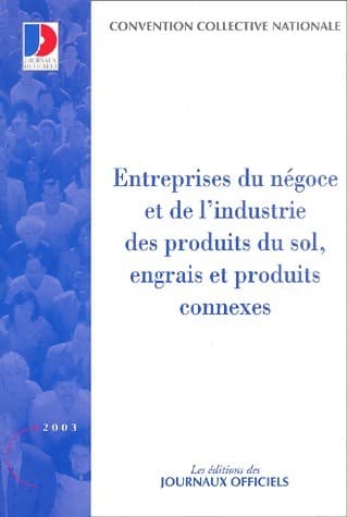 Entreprises du négoce et de l'industrie des produits du sol, engrais et produits connexes - Collectif