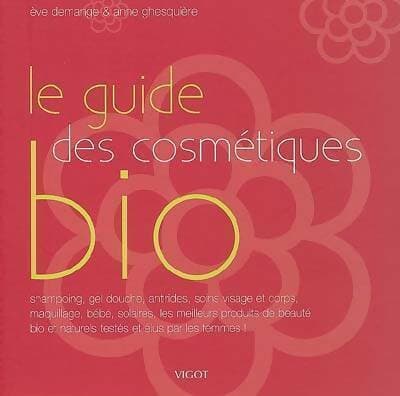 Le guide des cosmétiques bio - Anne Ghesquière