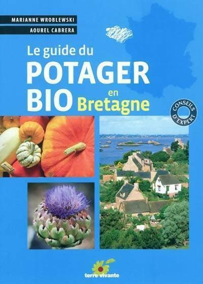 Le guide du potager bio en Bretagne - Aourel Cabrera
