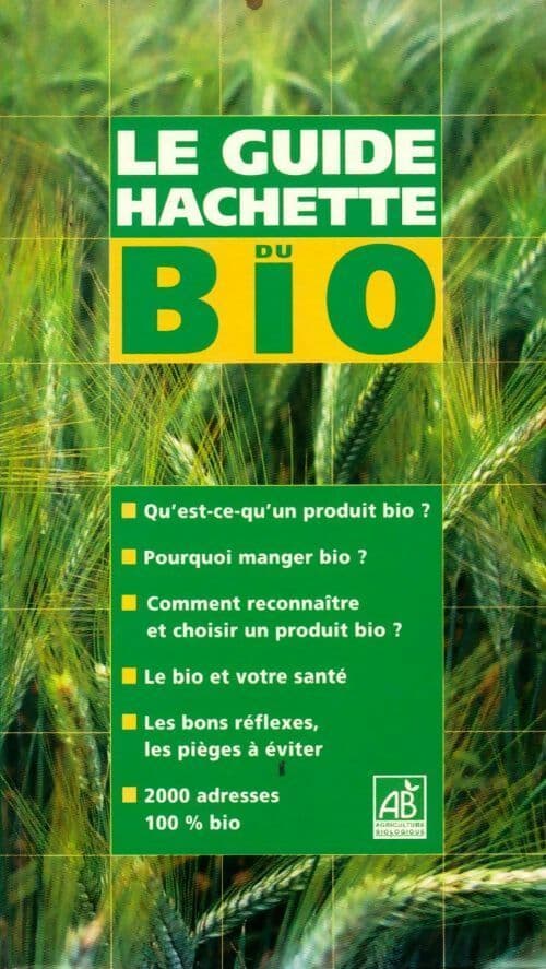 Le guide hachette du bio - Jacqueline Desbrosses