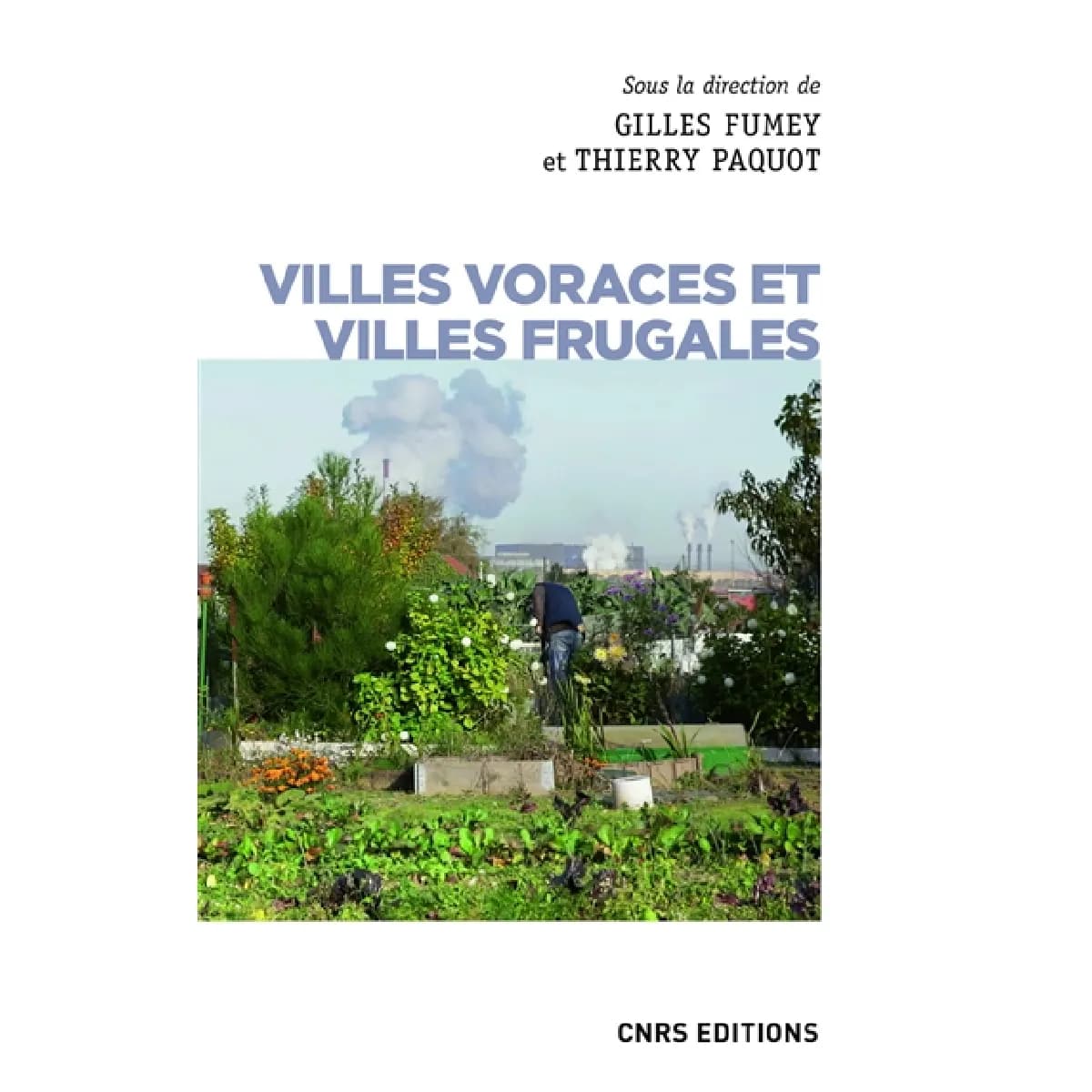 Villes voraces et villes frugales : agriculture urbaine et autonomie alimentaire