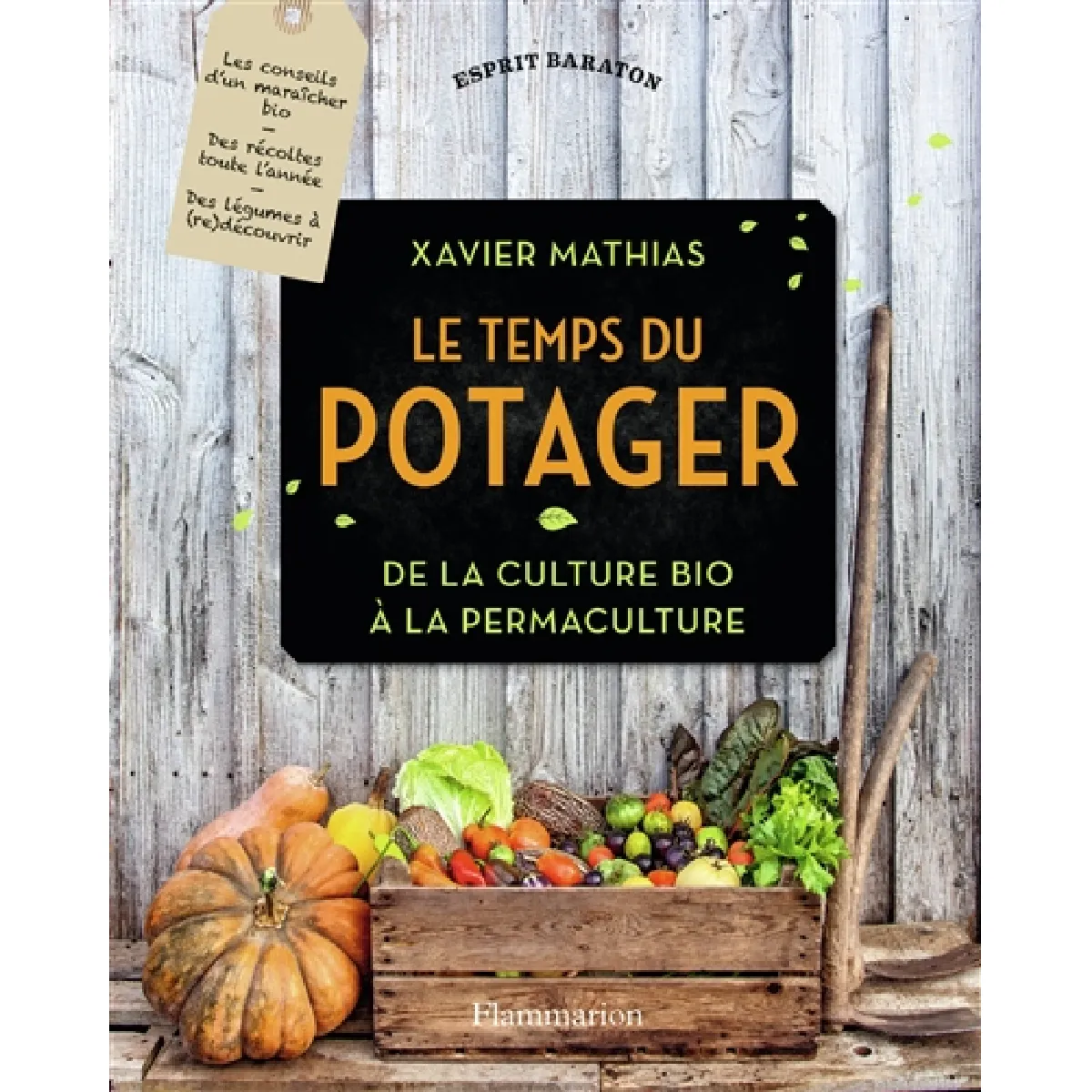 Le temps du potager : de la culture bio à la permaculture