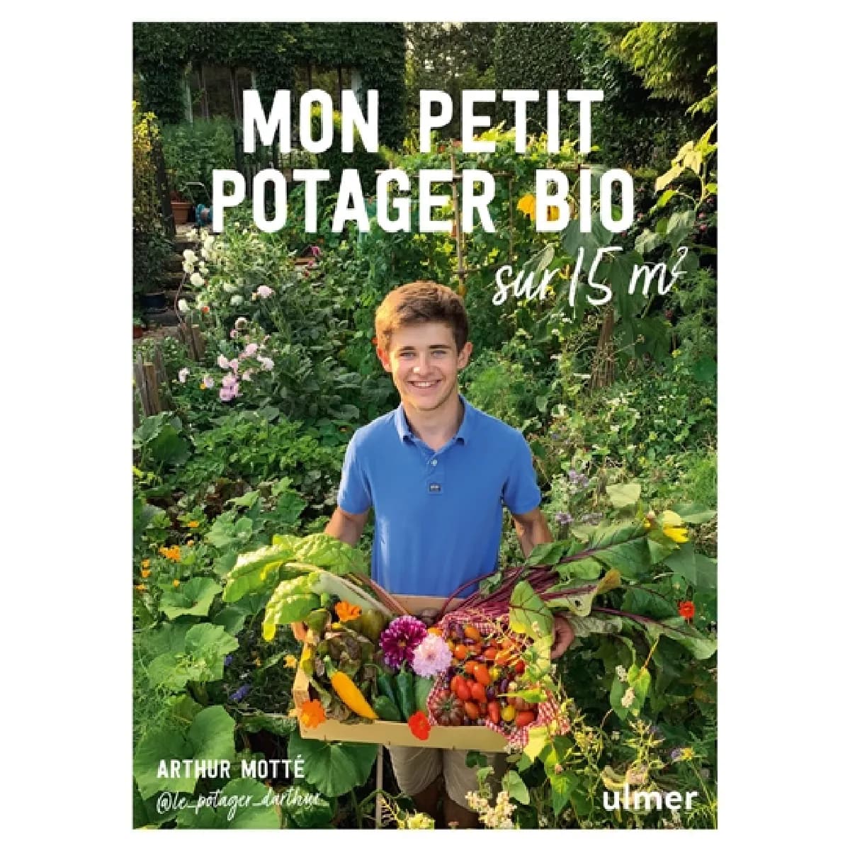 Mon petit potager bio sur 15 m2