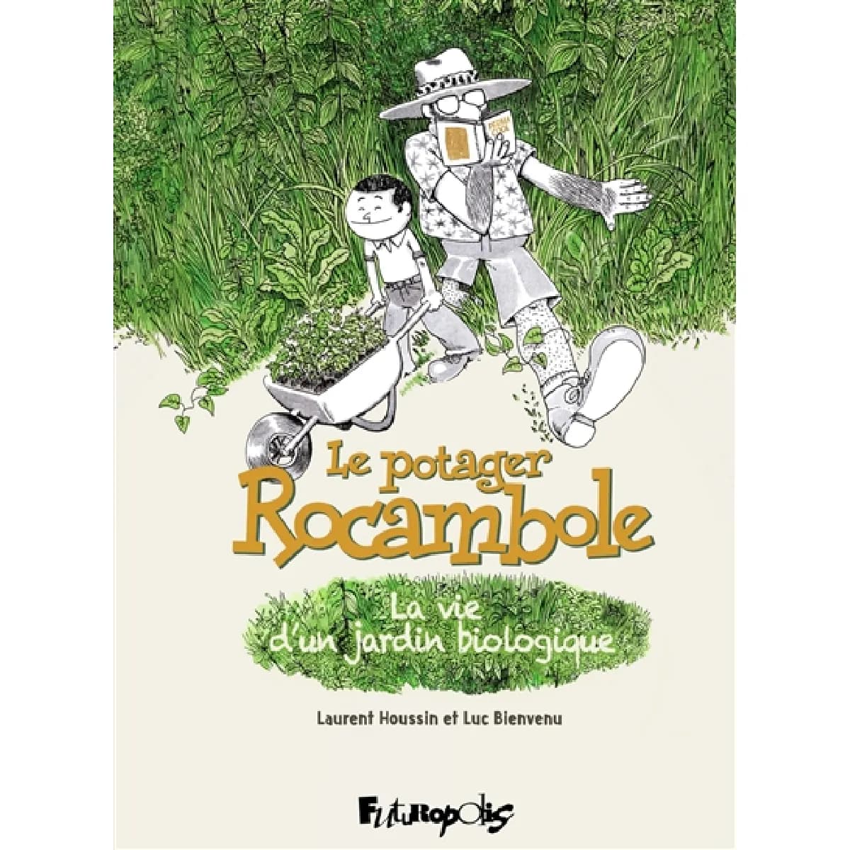 Le potager rocambole : la vie d'un jardin biologique